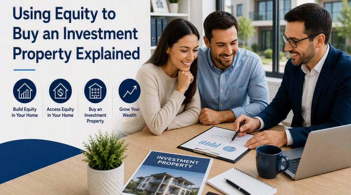 Using Equity To Buy an Investment Explained